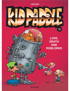 Kid paddle - tome 19 - love, death and roblorks