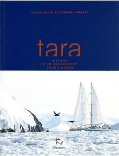 Tara, histoire d'un engagement pour l'océan
