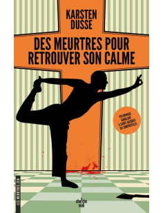 Les meurtres zen - tome 3 des meurtres pour retrouver son calme