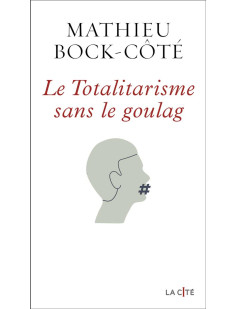 Le totalitarisme sans le goulag