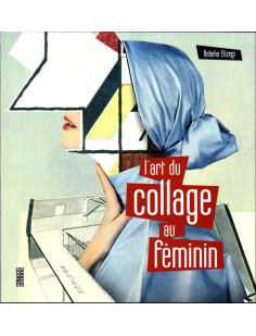 L'art du collage au féminin