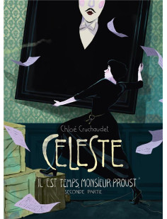 Céleste « il est temps, monsieur proust » - seconde partie