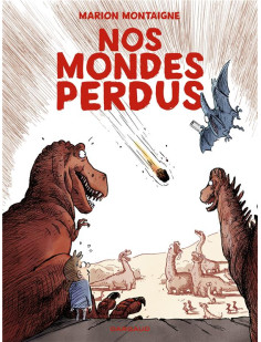 Nos mondes perdus