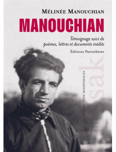 Manouchian - témoignage suivi de poèmes, lettres et document