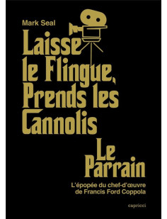 Laisse le flingue, prends les cannolis - le parrain : l'épop