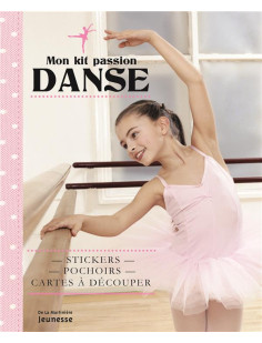 Mon kit passion danse  -  stickers, pochoirs, cartes a decouper