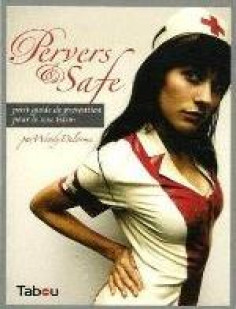 Pervers et safe - petit guide de prevention pour le sexe bdsm