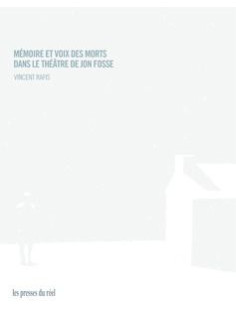 Memoire et voix des morts dans le theatre de jon fosse