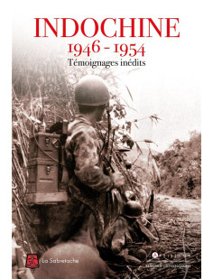 Indochine 1946-1954  témoignages inédits