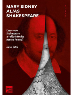 Mary sidney alias shakespeare - l’oeuvre de shakespeare a-t-