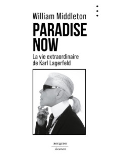 Paradise now - la vie extraordinaire de karl lagerfeld