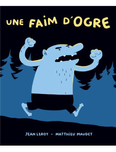 Une faim d'ogre