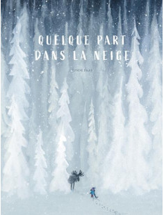 Quelque part dans la neige