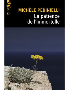 La patience de l’immortelle