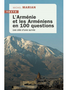 L'arménie et les arméniens en 100 questions