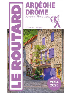 Guide du routard ardèche, drôme 2024/25