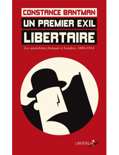 Un premier exil libertaire - les anarchistes français à lond