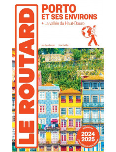 Guide du routard porto et ses environs 2024/25