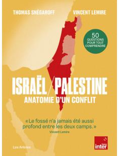 Israël / palestine : anatomie d'un conflit