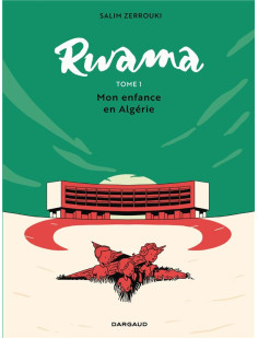 Rwama - tome 1 - mon enfance en algérie (1975-1992)