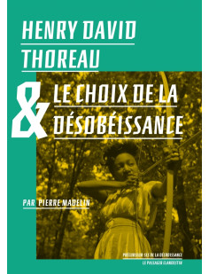 Henry david thoreau et le choix de la désobéissance