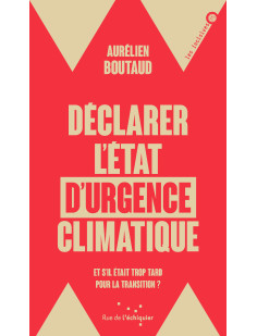 Déclarer l'état d'urgence climatique - et s'il était trop ta