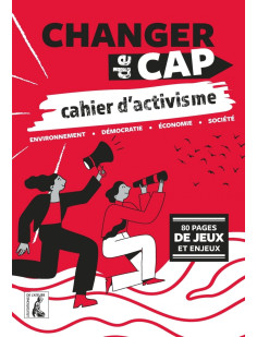 Changer de cap, cahier d'activisme - d'autres choix, un autr