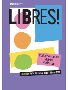 Libres ! - collectionneurs d'arts modestes