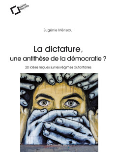 La dictature, une antithese de la democratie ?