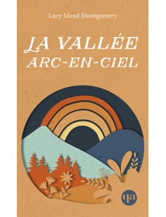 La vallée arc-en-ciel (anne 7)