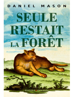 Seule restait la foret