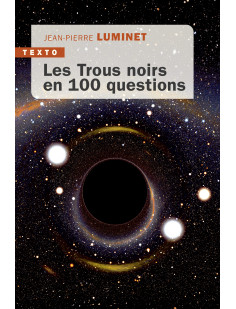 Les trous noirs en 100 questions