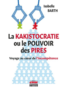 La kakistocratie ou le pouvoir des pires