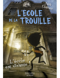 L'ecole de la trouille - tome 1 l'école est vivante