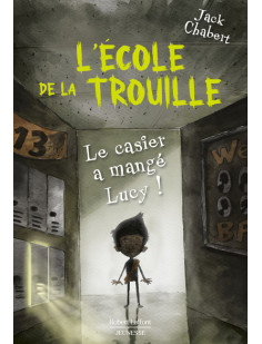 L'ecole de la trouille - tome 2 le casier a mangé lucy !