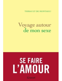 Voyage autour de mon sexe