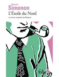 L'étoile du nord et autres enquêtes de maigret