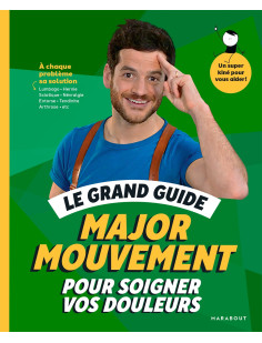 Le grand guide major mouvement pour soigner vos douleurs