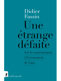 Une étrange défaite - sur le consentement à l'écrasement de gaza