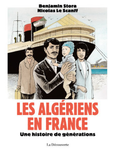 Les algériens en france - une histoire de générations