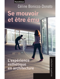 Se mouvoir et être ému - l'expérience esthétique en architec