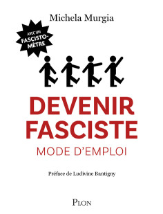 Devenir fasciste mode d'emploi