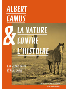 Albert camus et la nature contre l'histoire