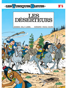 Les tuniques bleues - tome 5 - les déserteurs