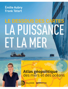 Le dessous des cartes la puissance et la mer