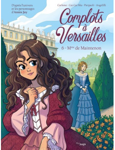 Complots à versailles - tome 6 mme de maintenon