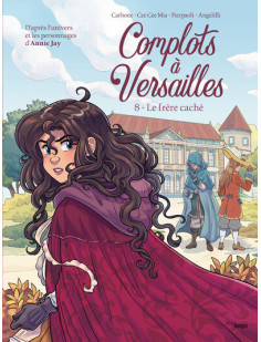 Complots à versailles - tome 8 le frère caché