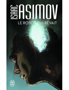 Le robot qui rêvait