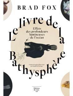 Le livre de la bathysphère - effets des profondeurs lumineuses de l'océan