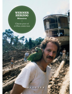 Werner herzog, mémoires - chacun pour soi et dieu contre tous